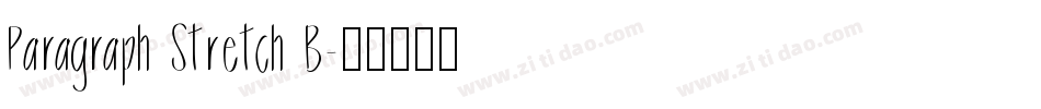 Paragraph Stretch B字体转换